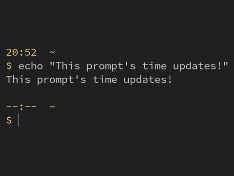 A terminal showing the text "This prompt's time updates!"
